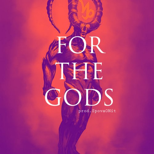 For the God's