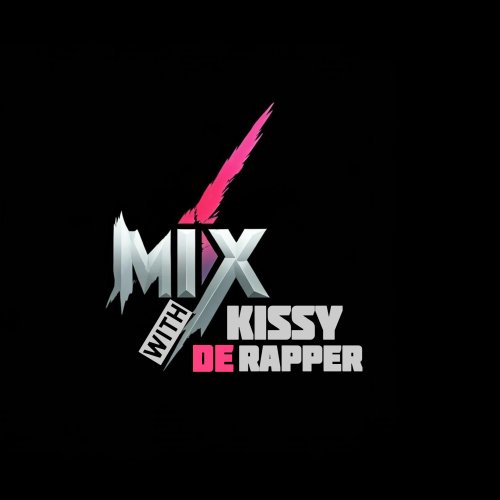 Mix with kissy de rapper