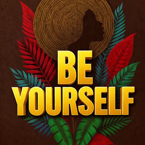 Be Yourself